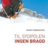 Til Sydpolen Ingen Bragd N/A 2 Til Sydpolen Ingen Bragd N/A -Utendørsutstyr nzsen4ub49s81ug8yfc3